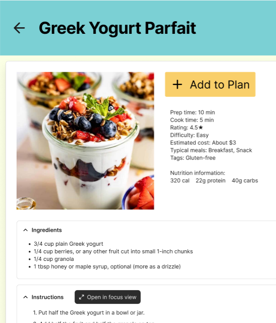 A screenshot of a recipe page for a dish titled "Greek Yogurt Parfait". The navigation bar has a back button and reads "Greek Yogurt Parfait". The top section contains an image of the finished product, an "Add to Plan" button, and nutritional/prep details. Below that are ingredients and instructions. There is also a button to open the instructions in "focus view."